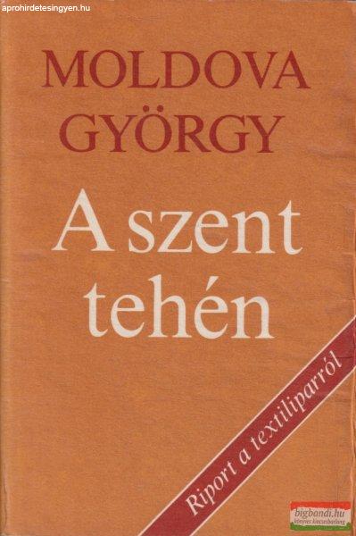 Moldova György - A ?szent tehén