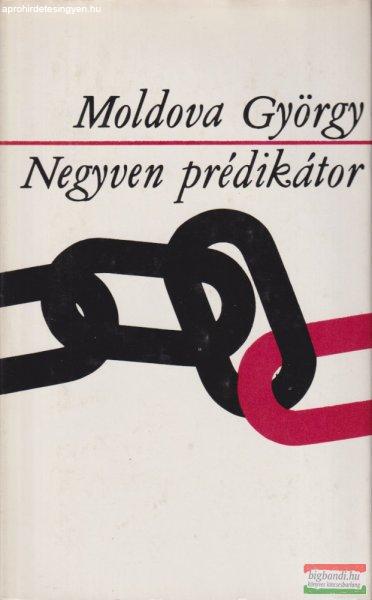 Moldova György - Negyven ?prédikátor