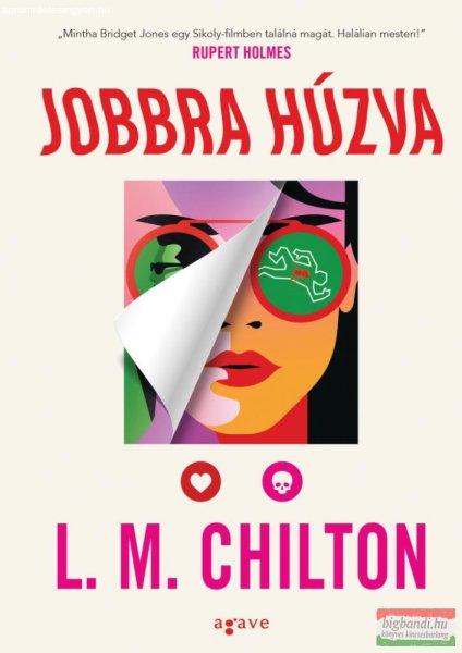 L.M. Chilton - Jobbra húzva