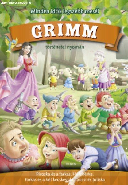 Minden idők legszebb meséi Grimm történetei nyomán Piroska és a farkas,
Hófehérke, Farkas és a hét kecskegida, Jancsi és Juliska