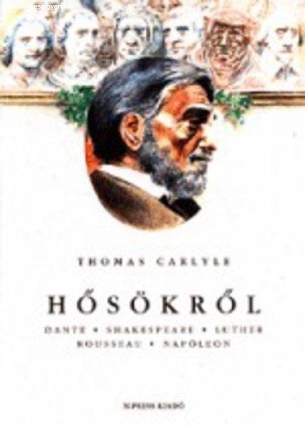 Thomas Carlyle: Hősökről Antikvár