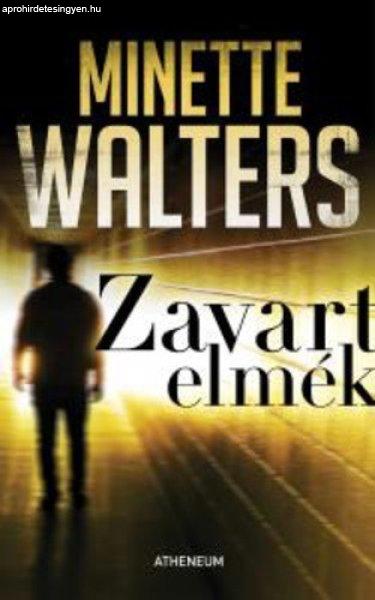 Minette Walters: Zavart elmék Jó állapotú szépséghibás