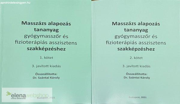 Dr. Szántai Károly: Masszázs alapozás tananyag - gyógymasszőr
szakképzéshez (2021-es, 3. kiadás)