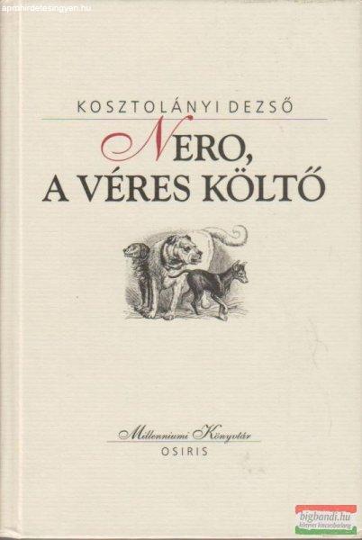 Kosztolányi Dezső - Nero, a véres költő