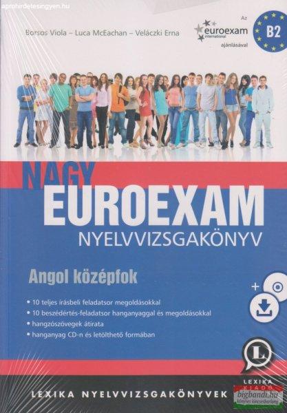 Nagy Euroexam nyelvvizsgakönyv - Angol középfok - Hanganyag CD-n és
letölthető formában