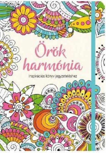 Örök harmónia - Inspirációs könyv jegyzeteléshez / Gumiszalagos
Inspirációs könyv/ 