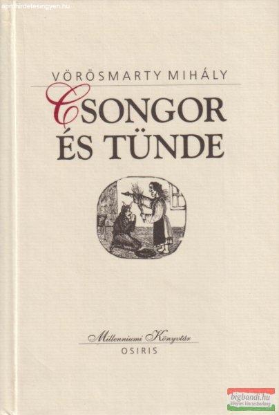 Vörösmarty Mihály - Csongor ?és Tünde