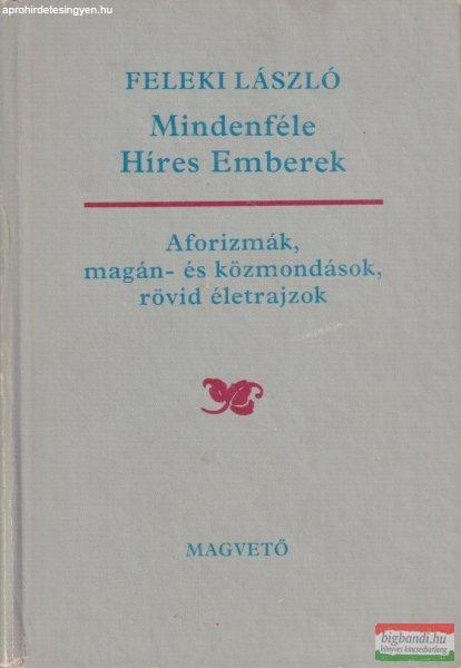 Feleki László - Mindenféle ?híres emberek