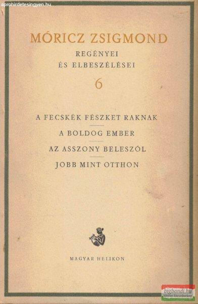 Móricz Zsigmond regényei és elbeszélései 6. - Regények 1931-1934