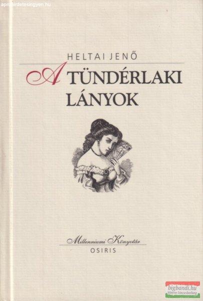 Heltai Jenő - A tündérlaki lányok