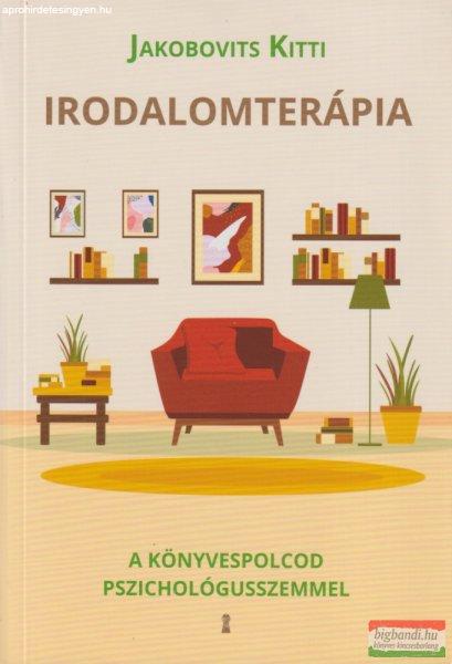 Jakobovits Kitti - Irodalomterápia - A könyvespolcod pszichológusszemmel