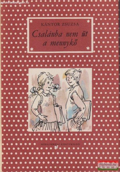 Kántor Zsuzsa - Csalánba nem üt a mennykő