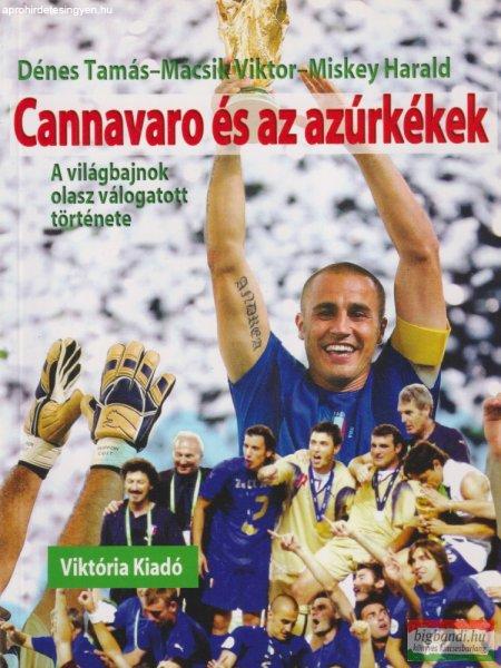 Dénes Tamás, Mácsik Viktor, Miskey Harald - Cannavaro és az azúrkékek