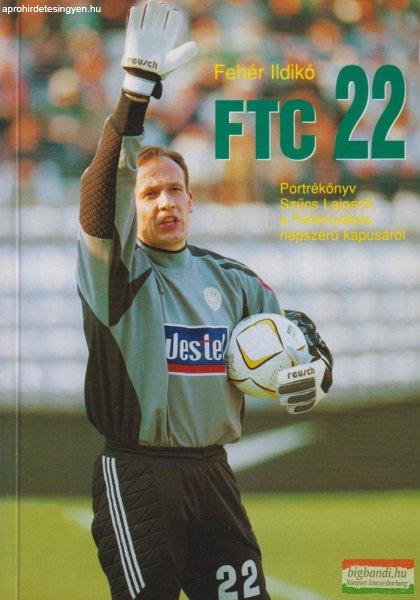 Fehér Ildikó - FTC 22