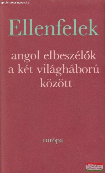 Géher István szerk. - Ellenfelek - Angol elbeszélők a két világháború
között