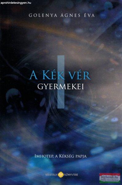 Purisaca Golenya Ágnes - A kék vér gyermekei I. (csak I. kötet!)