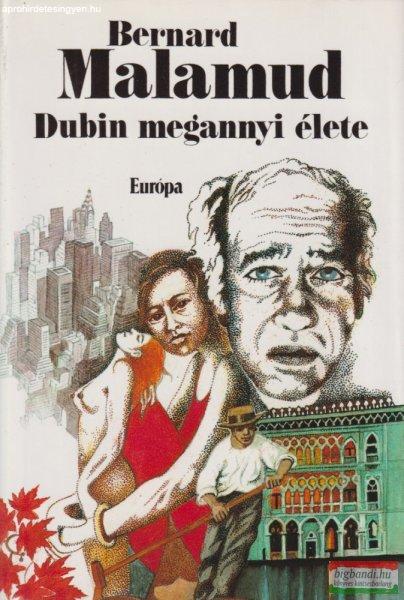 Bernard Malamud - Dubin megannyi élete