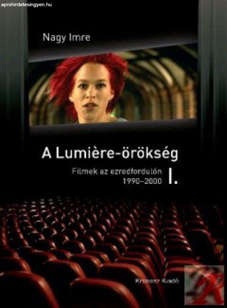 A LUMIÉRE-ÖRÖKSÉG I-II. FILMEK AZ EZREDFORDULÓN (1990-2006)