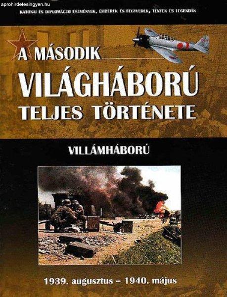 A második világháború teljes története - 1. Kötet - Villámháború
/Szállítási sérült /