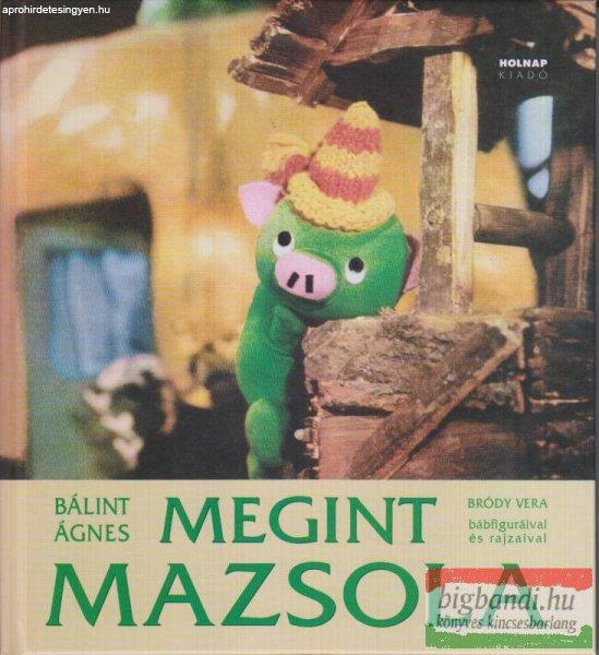 Bálint Ágnes - Megint Mazsola