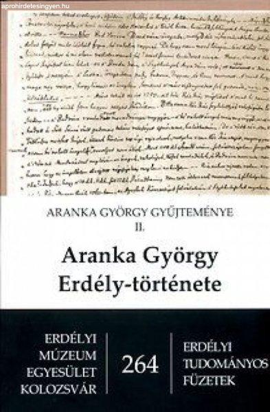 Aranka György - Aranka György Erdély-története
