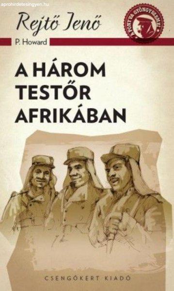 Rejtő Jenő - A három testőr Afrikában