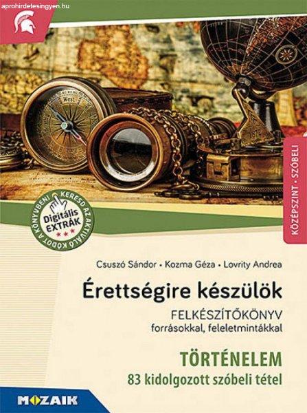 Érettségire készülök ? Történelem, középszint, szóbeli ?
Felkészítőkönyv forrásokkal, feleletmintákkal (MS-2391U)