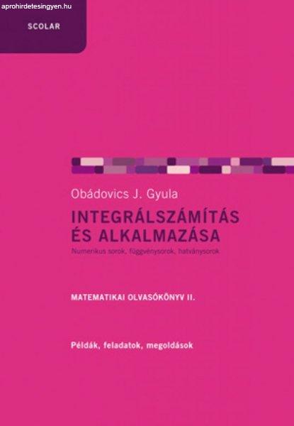 Obádovics J. Gyula - Integrálszámítás és alkalmazása (2. kiadás)