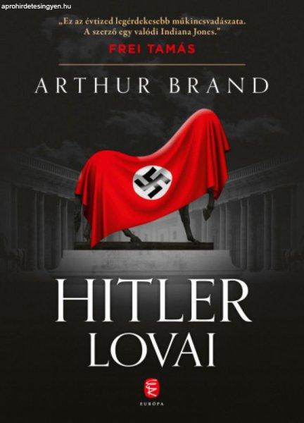 Arthur Brand - Hitler lovai