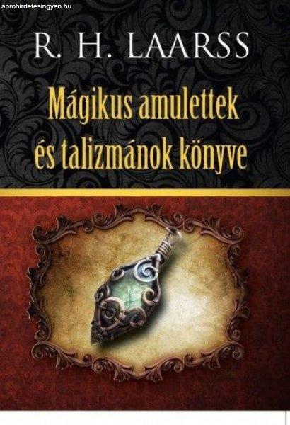 R. H. Laarss - Mágikus amulettek és talizmánok könyve