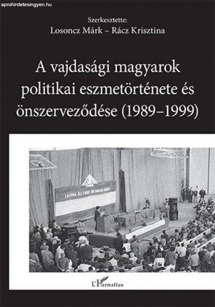 A vajdasági magyarok politikai eszmetörténete és önszerveződése
(1989–1999)