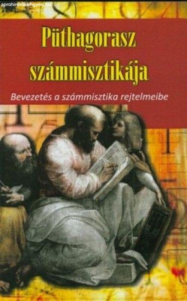 Kása Ákos Simon - Püthagorasz számmisztikája - Bevezetés a számmisztika
rejtelmeibe