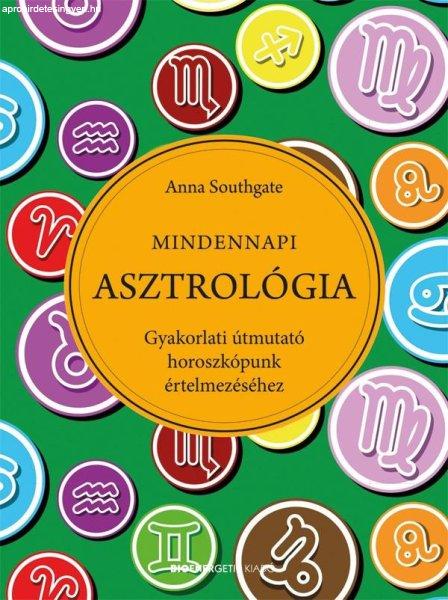 Anna Southgate - Mindennapi Asztrológia