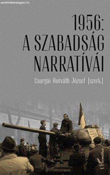 1956: A szabadság narratívái