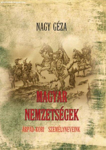 Nagy Géza - Magyar nemzetségek Árpád-kori személyneveink