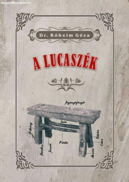 Dr. Róheim Géza - A lucaszék