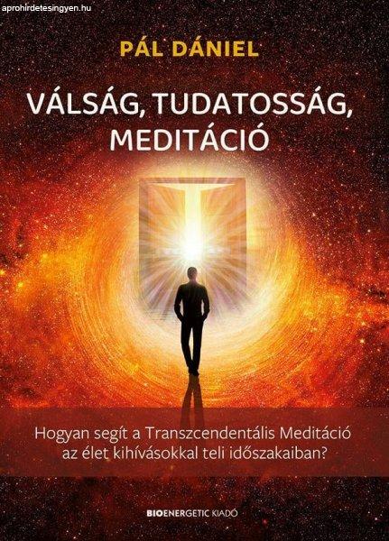 Válság, tudatosság, meditáció