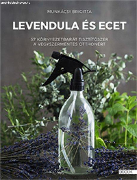 Munkácsi Brigitta - Levendula és ecet