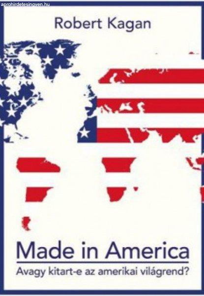 Made in America - Avagy kitart-e az amerikai világrend?