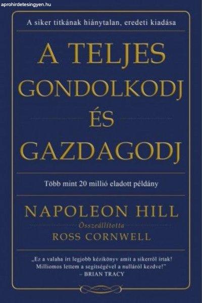 Napoleon Hill - A teljes gondolkodj és gazdagodj