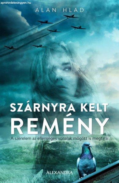 Alan Hlad - Szárnyra kelt remény