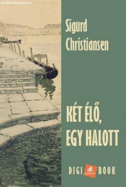 Sigurd Christiansen - Két élő, egy halott