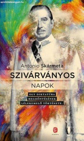 Antonio Skármeta - Szivárványos napok