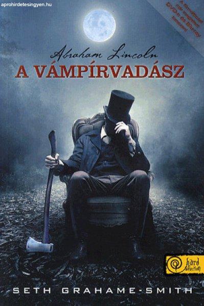 Seth Grahame-Smith - Abraham Lincoln, a vámpírvadász