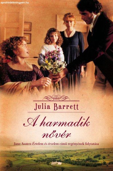 Julia Barrett - A harmadik nővér - Jane Austen Értelem és érzelem című
regényének folytatása