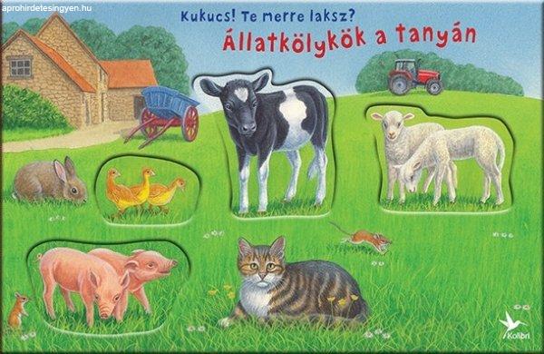 Kukucs! Te merre laksz? - Állatkölykök a tanyán