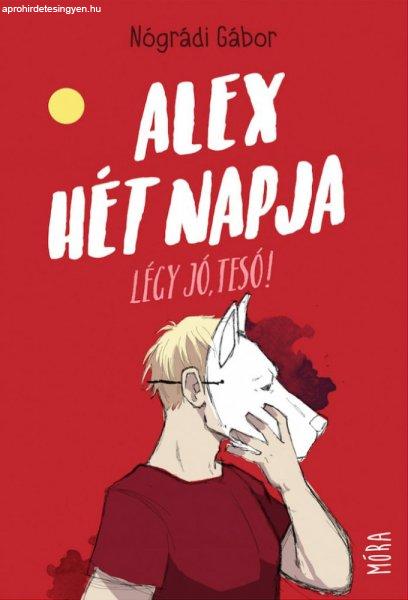 Alex hét napja - Légy jó tesó!