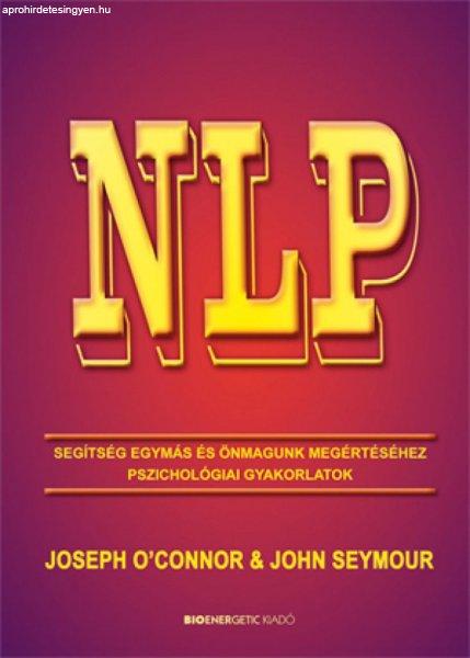 John Seymour, Joseph O'Connor - NLP - Segítség egymás és önmagunk
megértéséhez