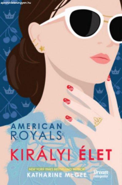 American Royals - Királyi élet