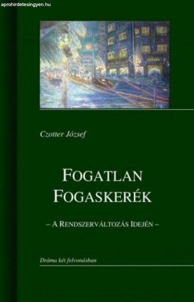 Fogatlan fogaskerék - A rendszerváltozás idején